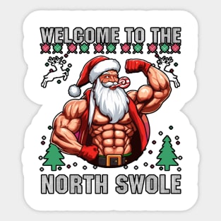 welcoom to the North Swole Muscle 2024 Sticker